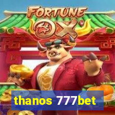 thanos 777bet